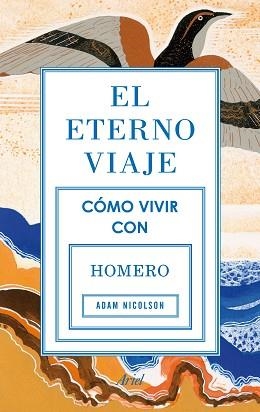 ETERNO VIAJE COMO VIVIR CON HOMERO | 9788434422339 | NICOLSON,ADAM