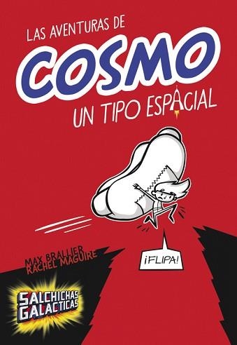 AVENTURAS DE COSMO. UN TIPO ESPACIAL | 9788490435083 | BRALLIER,MAX MAGUIRE,RACHEL