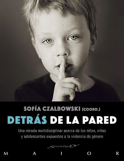 DETRAS DE LA PARED. NIÑOS Y ADOLESCENTES EXPUESTOS A LA VIOLENCIA DE GENERO | 9788433027788 | CZALBOWSKI,SOFIA