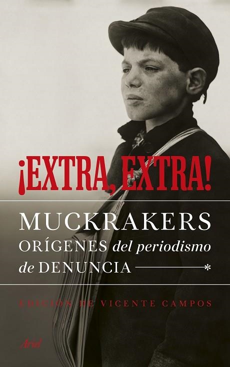 EXTRA EXTRA. MUCKRAKERS ORIGENES DEL PERIODISMO DE DENUNCIA | 9788434414778 | CAMPOS,VICENTE