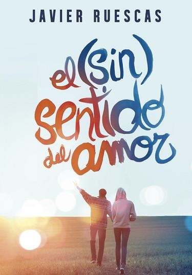 SIN SENTIDO DEL AMOR | 9788490434345 | RUESCAS,JAVIER