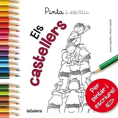 CASTELLERS. PINTA I ESCRIU | 9788424654603 | CANYELLES,ANNA CALAFELL,ROSER