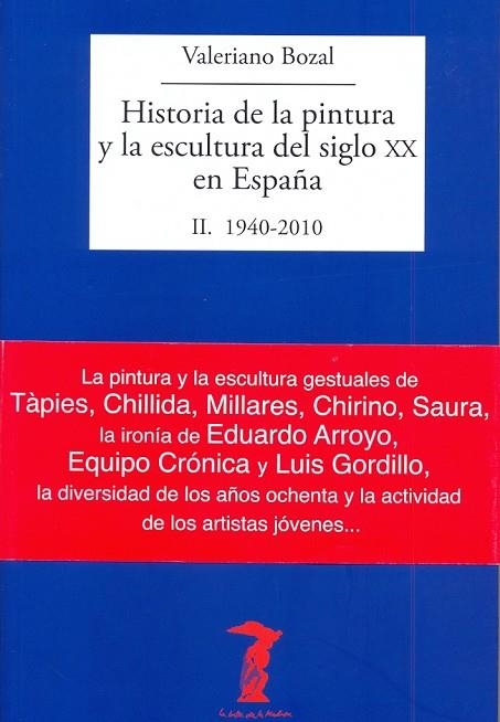 HISTORIA DE LA PINTURA Y LA ESCULTURA DEL SIGLO XX EN ESPAÑA | 9788477749486 | BOZAL,VALERIANO