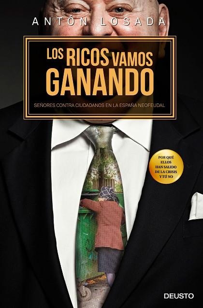 RICOS VAMOS GANANDO. SEÑORES CONTRA CIUDADANOS EN LA ESPAÑA NEOFEUDAL | 9788423420476 | LOSADA,ANTON