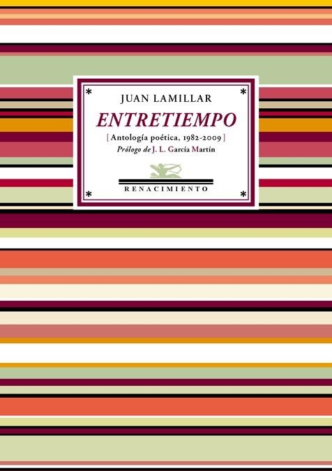 ENTRETIEMPO. ANTOLOGIA POETICA 1982-2009 | 9788416246793 | LAMILLAR,JUAN