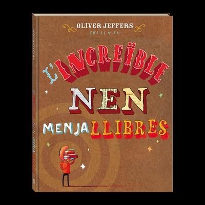 INCREIBLE NEN MENJALLIBRES | 9788494080241 | JEFFERS,OLIVER