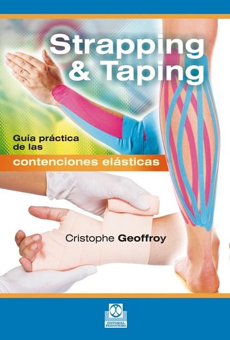 STRAPPING & TAPING. GUIA PRACTICA DE LAS CONTENCIONES ELASTICAS | 9788499105529 | GEOFFROY,CRISTOPHE