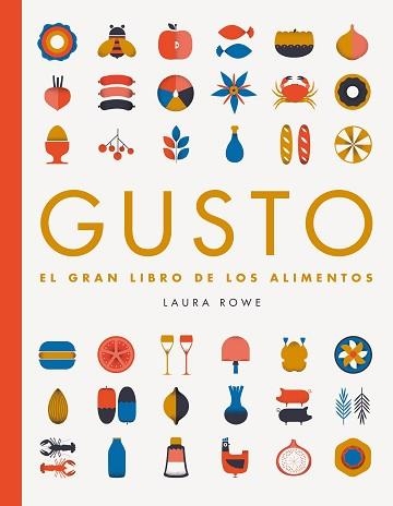 GUSTO EL GRAN LIBRO DE LOS ALIMENTOS | 9788416489008 | ROWE,LAURA