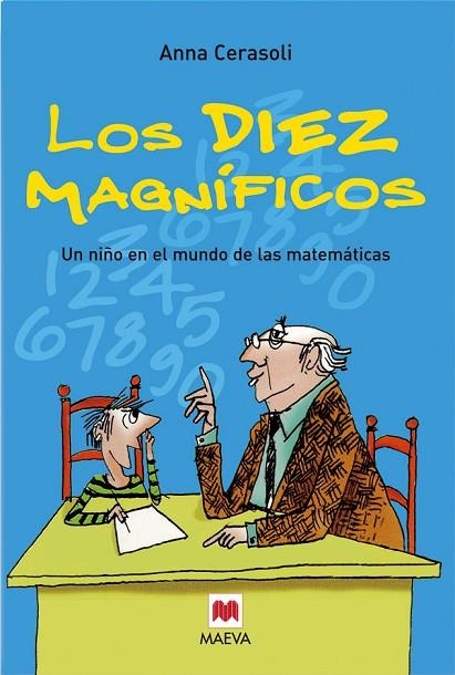 DIEZ MAGNIFICOS. UN NIÑO EN EL MUNDO DE LAS MATEMATICAS | 9788496231276 | CERASOLI,ANNA