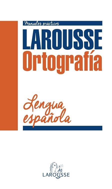 LAROUSSE ORTOGRAFIA LENGUA ESPAÑOLA | 9788416124961 | LAROUSSE EDITORIAL