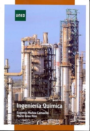 INGENIERIA QUIMICA | 9788436264180 | GRAU RIOS,MARIO MUÑOZ CAMACHO,EUGENIO