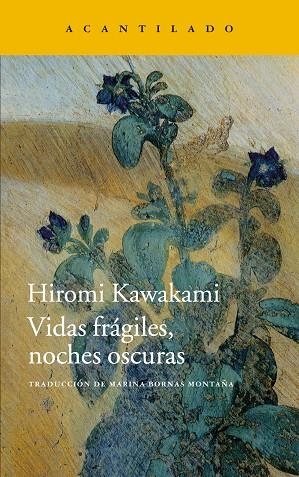 VIDAS FRAGILES, NOCHES OSCURAS | 9788416011759 | KAWAKAMI,HIROMI