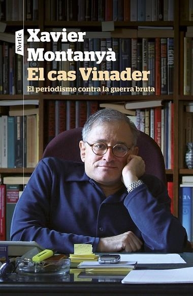 CAS VINADER. EL PERIODISME CONTRA LA GUERRA BRUTA | 9788498093421 | MONTANYA,XAVIER