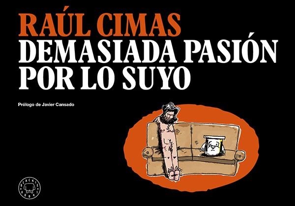 DEMASIADA PASION POR LO SUYO | 9788494224782 | CIMAS,RAUL