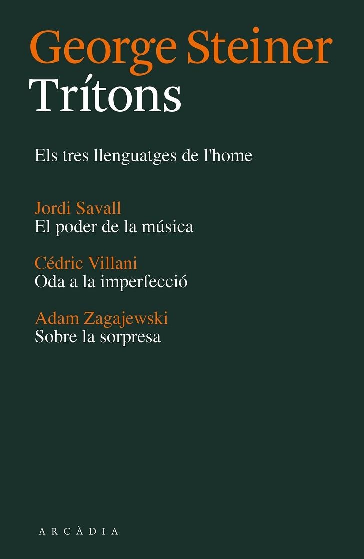 TRITONS. ELS TRES LLENGUATGES DE L,HOME | 9788494232787 | STEINER,GEORGE(PRINCIPE ASTURIAS 2001) ZAGAJEWSKI,ADAM SAVALL,JORDI VILLANI,CEDRIC