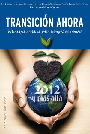 TRANSICION AHORA. MENSAJES AUDACES PARA TIEMPOS DE CAMBIO | 9788497778015 | CARROLL,LEE CORI,PATRICIA LEWIS,PEPPER