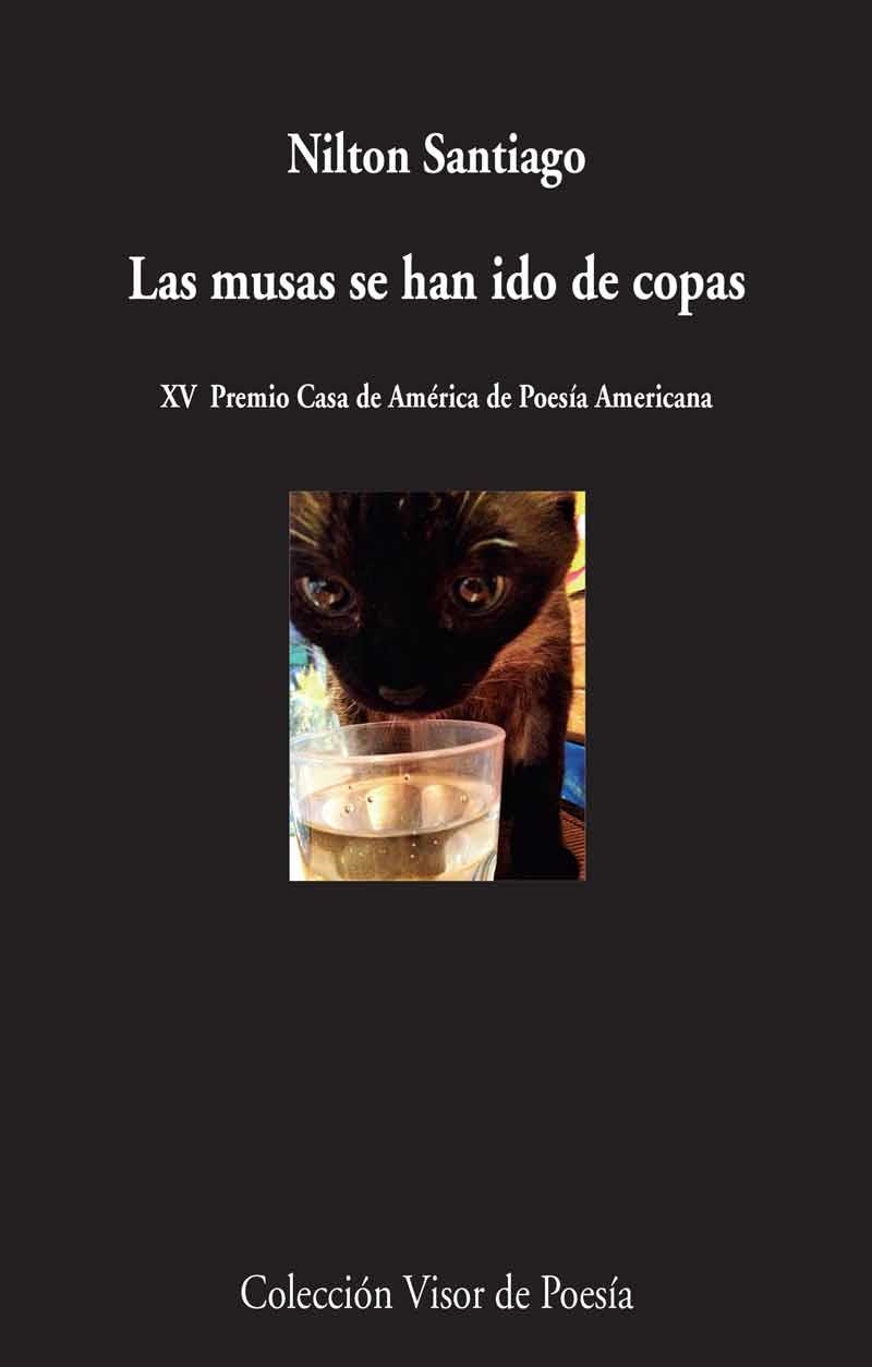 MUSAS SE HAN IDO DE COPAS XV PREMIO CASA DE AMERICA DE POESIA AMERICANA | 9788498959321 | SANTIAGO,NILTON