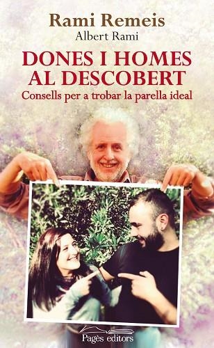 DONES I HOMES AL DESCOBERT. CONSELLS PER TROBAR LA PARELLA IDEAL | 9788499755724 | RAMI,ALBERT REMEIS,RAMI