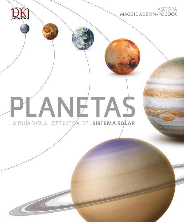 PLANETAS LA GUIA VISUAL DEFINITIVA DEL SISTEMA SOLAR | 9780241216637