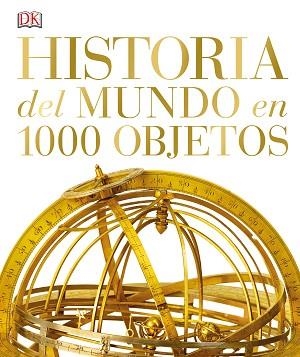 HISTORIA DEL MUNDO EN 1000 OBJETOS | 9780241216644