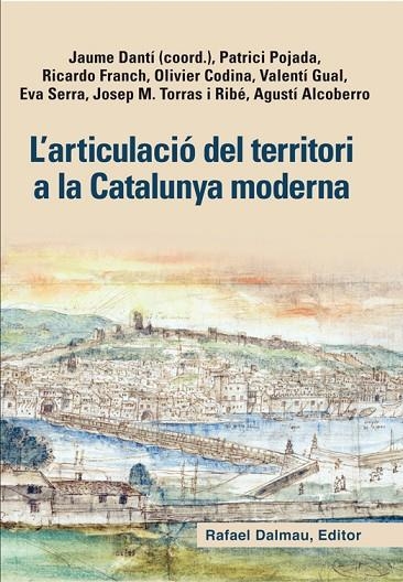 ARTICULACIO DEL TERRITORI A LA CATALUNYA MODERNA | 9788423208128 | DANTI,JAUME