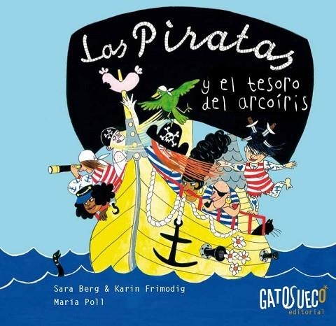 PIRATAS Y EL TESORO DEL ARCOIRIS | 9788494387821 | BERG,SARA FRIMODIG,KARIN