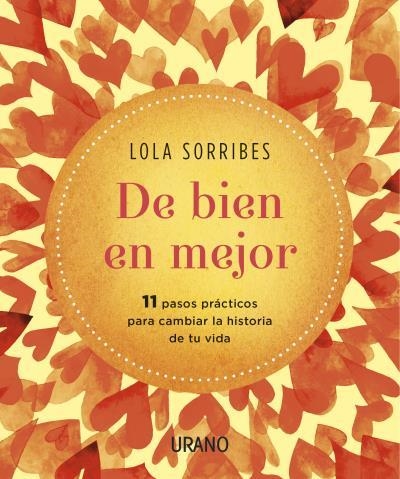 DE BIEN EN MEJOR. 11 PASOS PRACTICOS.... | 9788479539283 | SORRIBES,LOLA