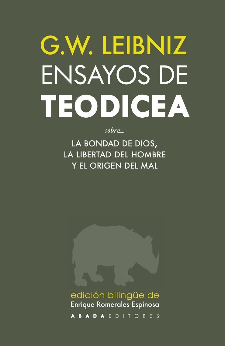 ENSAYOS DE TEODICEA SOBRE LA BONDAD DE DIOS LA LIBERTAD DEL HOMBRE Y EL ORIGEN DEL MAL | 9788416160112 | LEIBNIZ,GOTTFRIED WILHELM