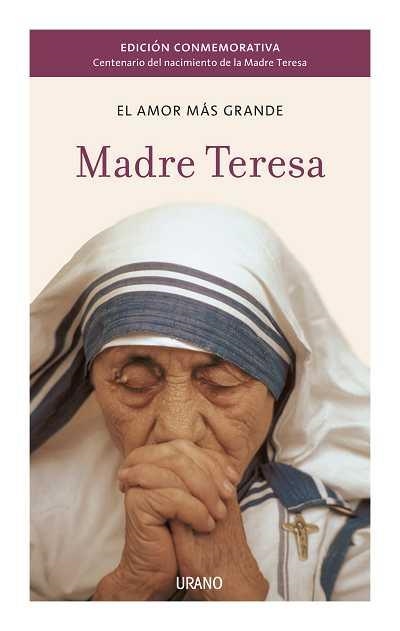 AMOR MAS GRANDE | 9788479537494 | MADRE TERESA DE CALCUTA (AGNES BOJAXHIU)