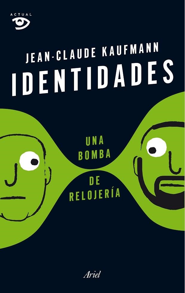 IDENTIDADES UNA BOMBA DE RELOJERIA | 9788434422803 | KAUFMANN,JEAN-CLAUDE