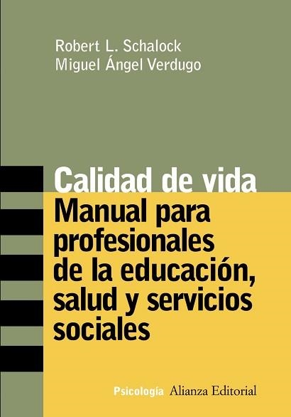 CALIDAD DE VIDA. MANUAL PARA PROFESIONALES DE LA EDUCACION, SALUD Y SERVICIOS SOCIALES | 9788420641652 | SCHALOCK,ROBERT VERDUGO,MIGUEL ANGEL