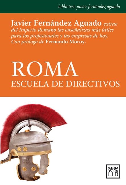 ROMA ESCUELA DE DIRECTIVOS | 9788483565568 | FERNANDEZ AGUADO,JAVIER