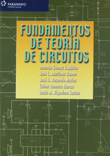 FUNDAMENTOS DE TEORIA DE CIRCUITOS | 9788497324175 | GOMEZ EXPOSITO,ANTONIO MARTINEZ RAMOS,JOSE L.