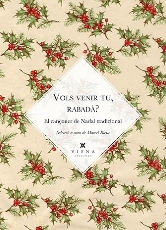 VOLS VENIR TU RABADA?. CANÇONER DE NADAL | 9788483308561 | ANÓNIMO