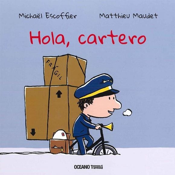 HOLA, CARTERO | 9786077355861 | ESCOFFIER,MICHAEL MAUDET,MATTHIEU