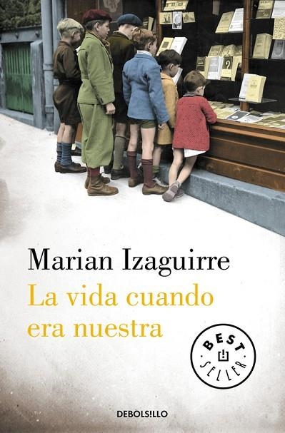 VIDA CUANDO ERA NUESTRA | 9788490627846 | IZAGUIRRE,MARIAN