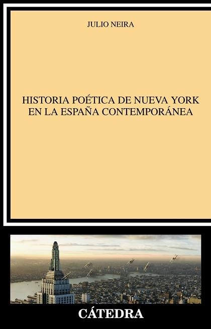 HISTORIA POETICA DE NUEVA YORK EN LA ESPAÑA CONTEMPORANEA | 9788437630090 | NEIRA,JULIO