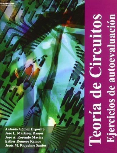 TEORIA DE CIRCUITOS. EJERCICIOS DE AUTOEVALUACION | 9788497324182 | GOMEZ EXPOSITO,ANTONIO MARTINEZ RAMOS,JOSE L. ROSENDO MACIAS,JOSE A. ROMERO RAMOS,ESTHER RIQUELME SA