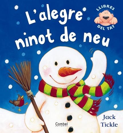 ALEGRE NINOT DE NEU (LLIBRE POP-UP) | 9788498250510 | TICKLE,JACK