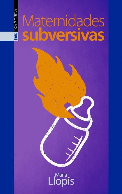 MATERNIDADES SUBVERSIVAS | 9788416350254 | LLOPIS,MARIA