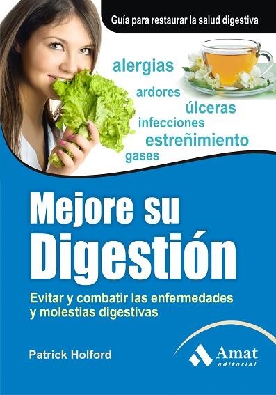 MEJORE SU DIGESTION. MANUAL PARA EVITAR Y COMBATIR LAS ENFERMEDADES Y MOLESTIAS DIGESTIVAS | 9788497353786 | HOLFORD,PATRICK