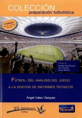 FUTBOL. DEL ANALISIS DEL JUEGO A LA EDICION DE INFORMES TECNICOS | 9788494172281 | VALES VAZQUEZ,ANGEL