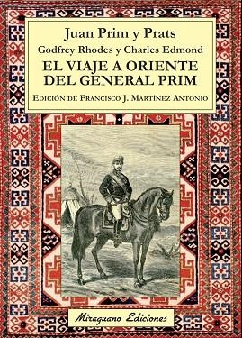 VIAJE A ORIENTE DEL GENERAL PRIM | 9788478134168 | PRIM Y PRATS,JUAN RHODES,GODFREY EDMOND,CHARLES