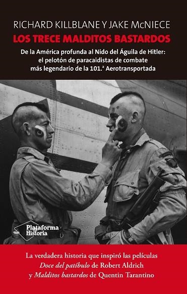 TRECE MALDITOS BASTARDOS. DE LA AMERICA PROFUNDA AL NIDO DEL AGUILA DE HITLER.... | 9788416256235 | KILLBLANE,RICHARD MCNIECE,JAKE