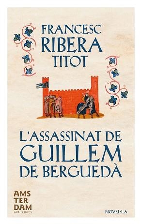 ASSASSINAT DE GUILLEM DE BERGUEDA | 9788415645634 | RIBERA TITOT,FRANCESC