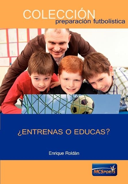 ENTRENAS O EDUCAS | 9788494418877 | ROLDAN,ENRIQUE