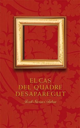 CAS DEL QUADRE DESAPAREGUT | 9788424646585 | SIERRA I FABRA,JORDI  (PREMI NAL.LIT.INFAN.2007)