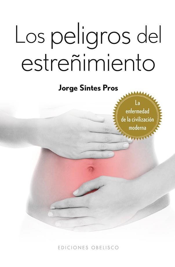 PELIGROS DEL ESTREÑIMIENTO | 9788415968931 | SINTES PROS,JORDI