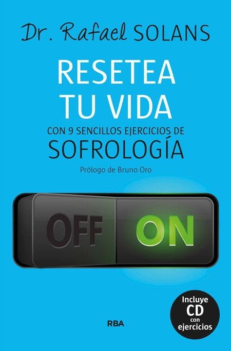 RESETEA TU VIDA CON 9 EJERCICIOS DE SOFROLOGIA ´CD | 9788490564219 | SOLANS,RAFAEL