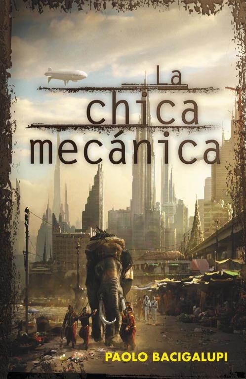 CHICA MECANICA | 9788401339400 | BACIGALUPI,PAOLO